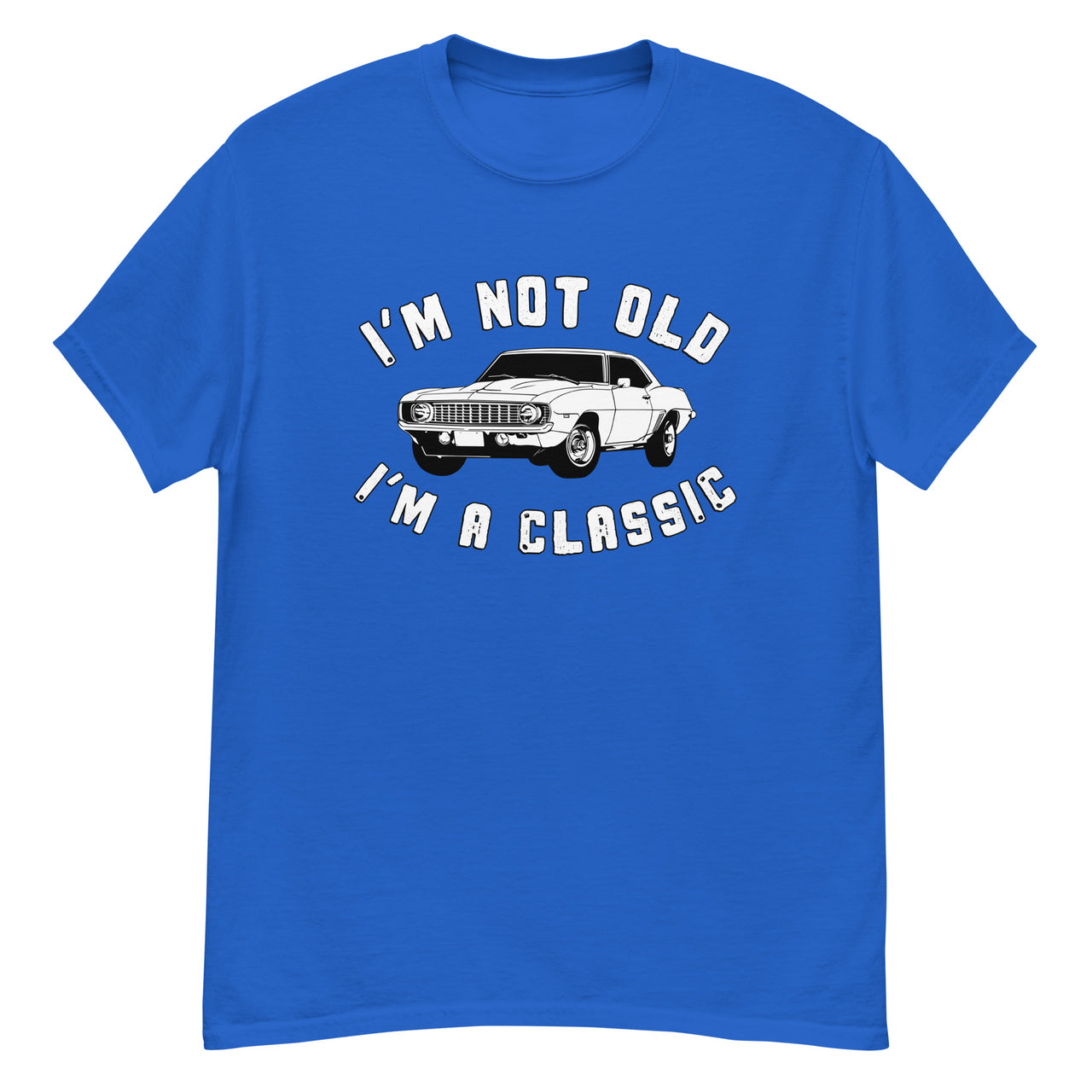 Im Not Old I'm A Classic 69 Camaro T-Shirt in royal