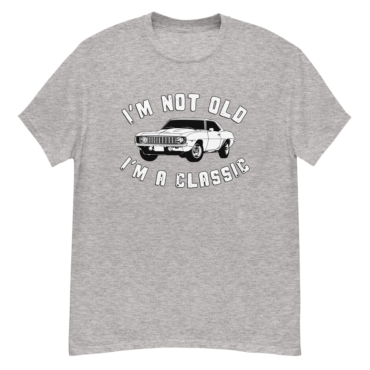 Im Not Old I'm A Classic 69 Camaro T-Shirt in sport grey