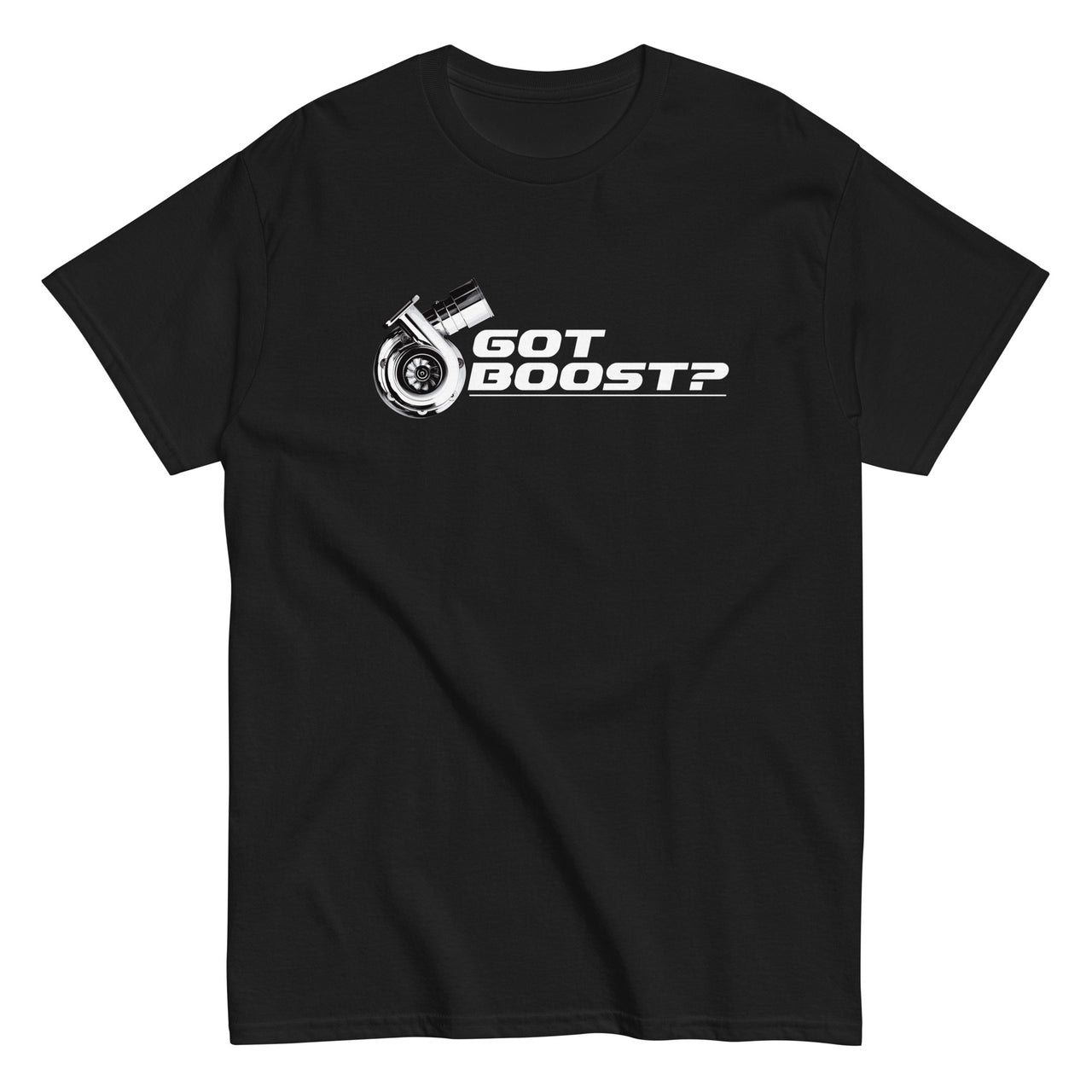 Got Boost? Funny Car Guy Turbo T-Shirt in black