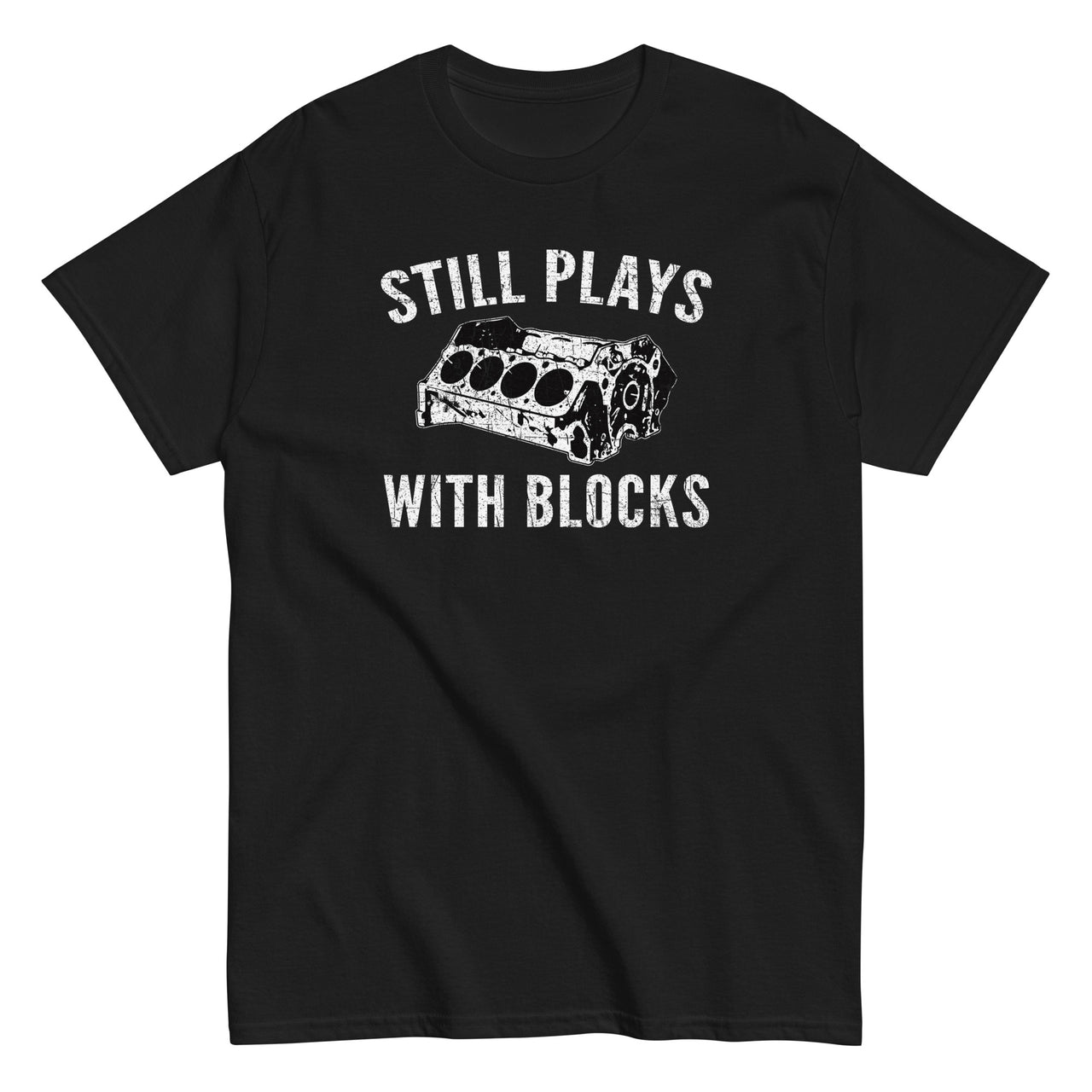 Still Plays With Blocks, Car Enthusiast T-Shirt in black