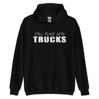 Thumbnail for Still Plays With Trucks Hoodie From Aggressive Thread