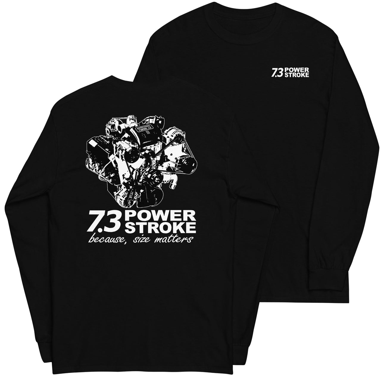 7.3 Power Stroke Size Matters Long Sleeve T-Shirt in black