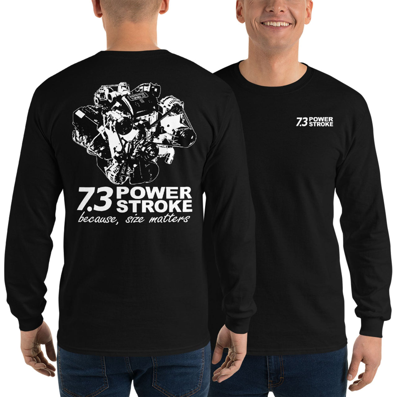 7.3 Power Stroke Size Matters Long Sleeve T-Shirt modeled in black