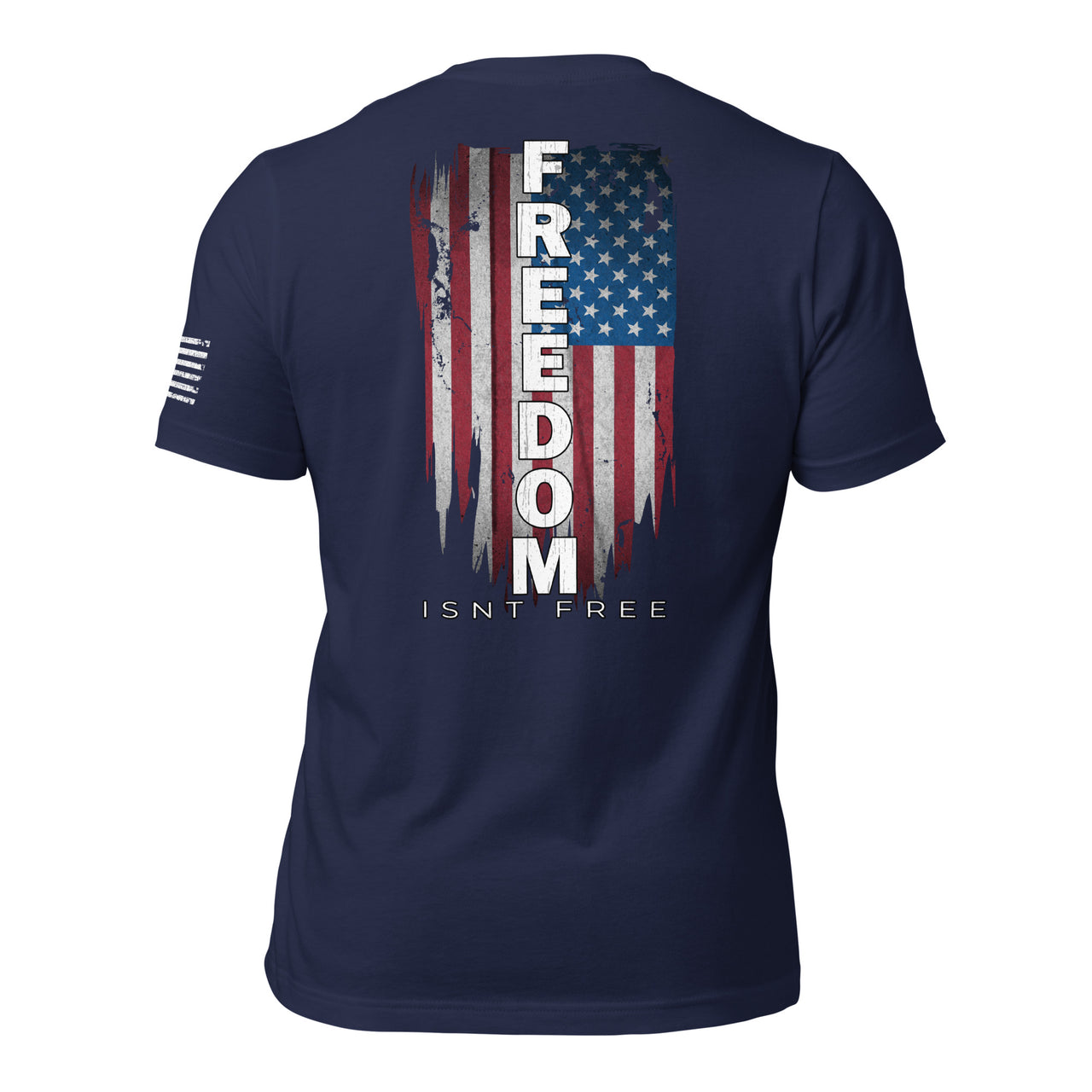 Freedom Isnt Free T-Shirt Patriotic American Flag Shirt navy back