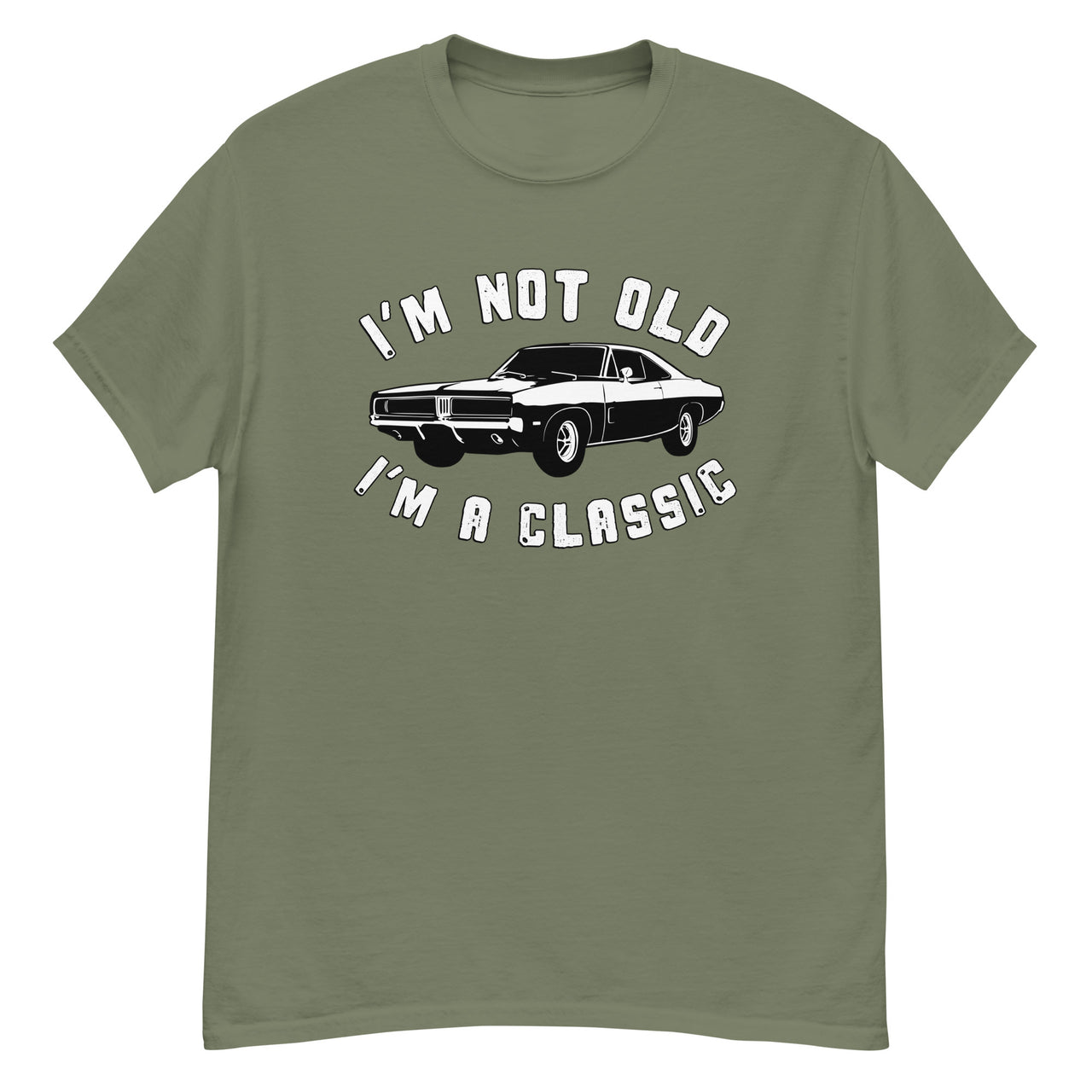 Im Not Old Im A Classic 69 Charger TShirt in military green