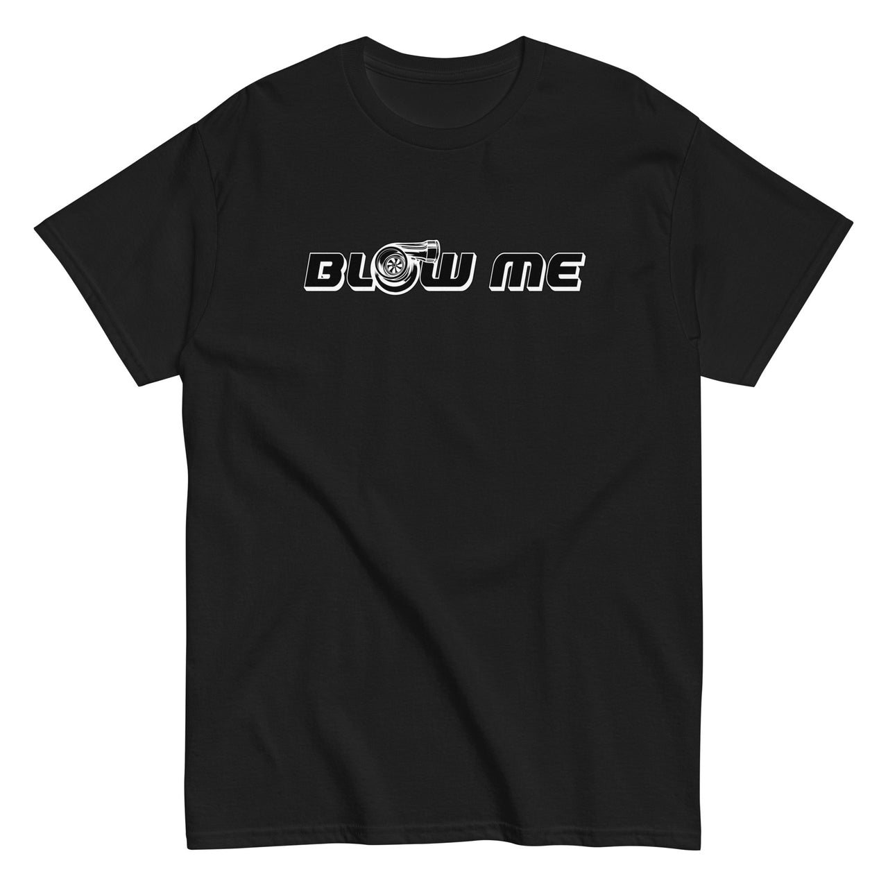 Funny Car Enthusiast Blow Me Turbo T-Shirt in black