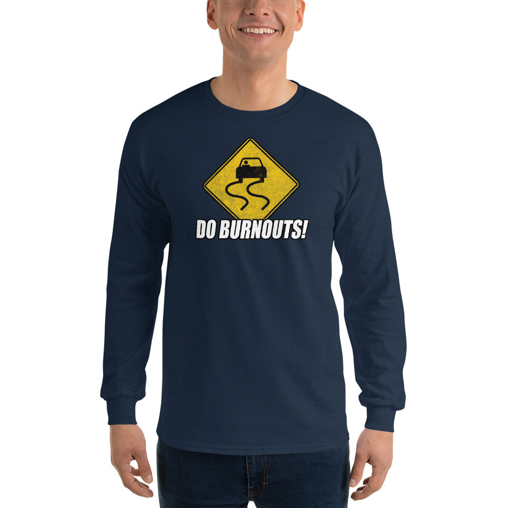 Burnout Sign Funny Car Guy Long Sleeve Shirt modeled in navy