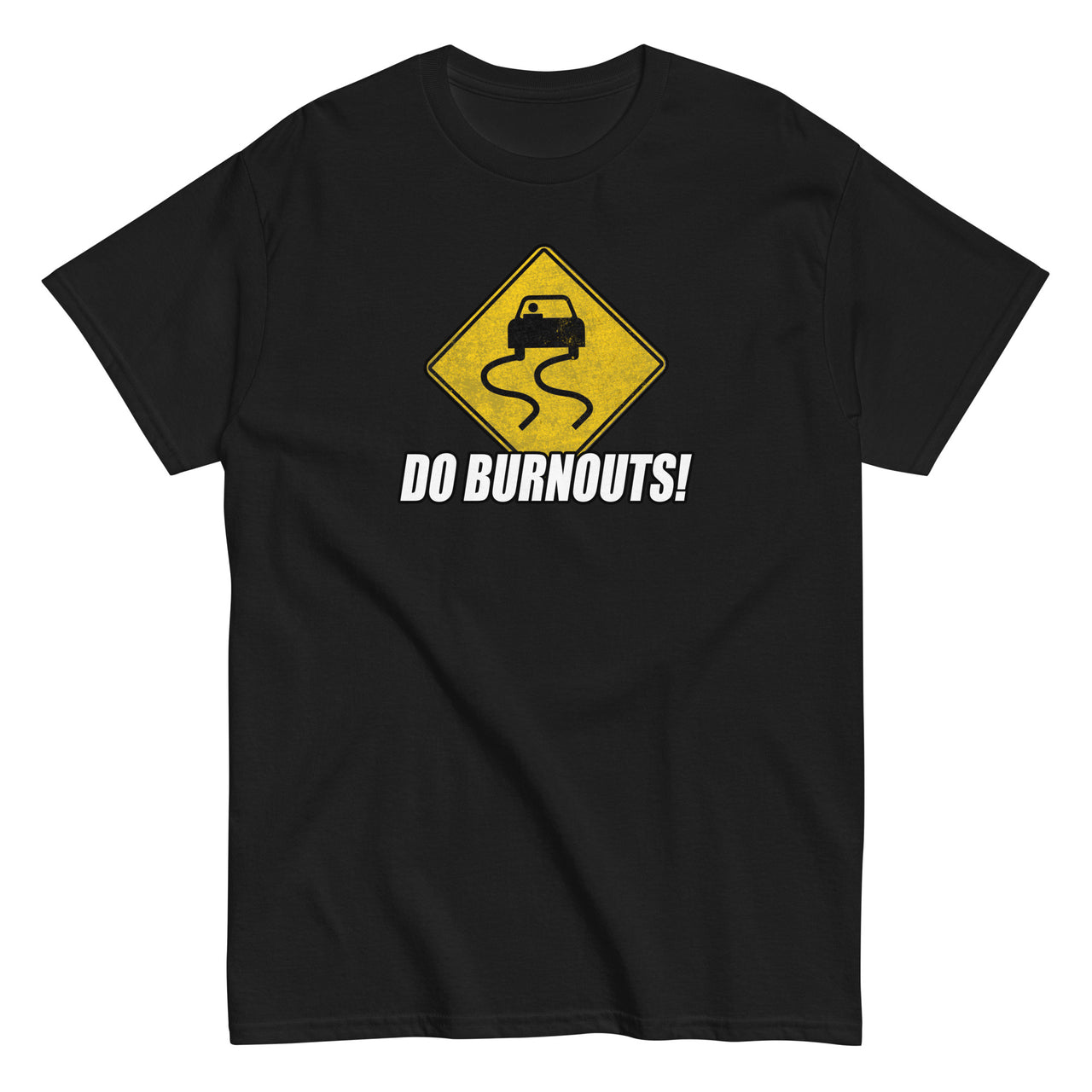 Burnout Sign Funny Car Guy T-Shirt in black