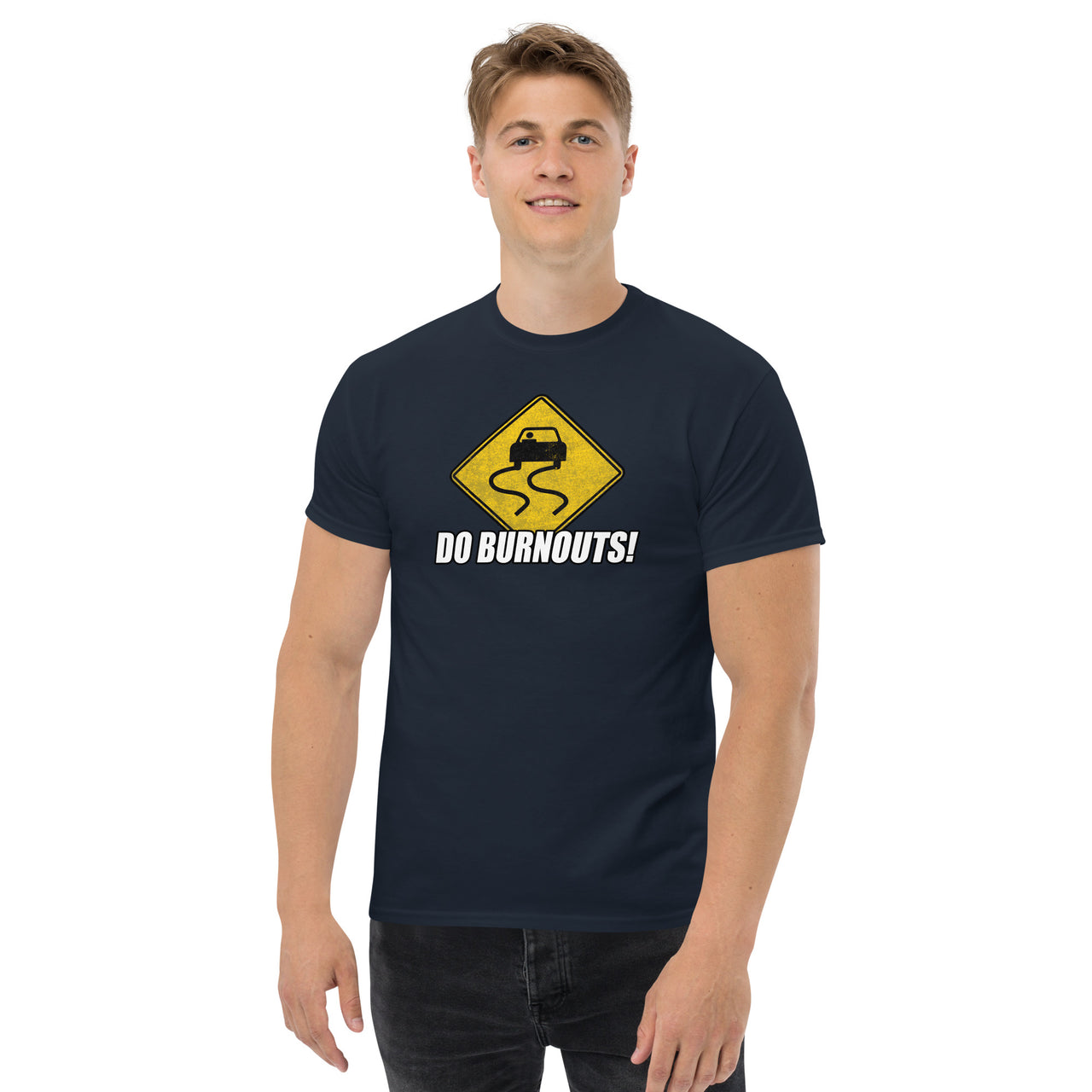 Burnout Sign Funny Car Guy T-Shirt modeled in navy