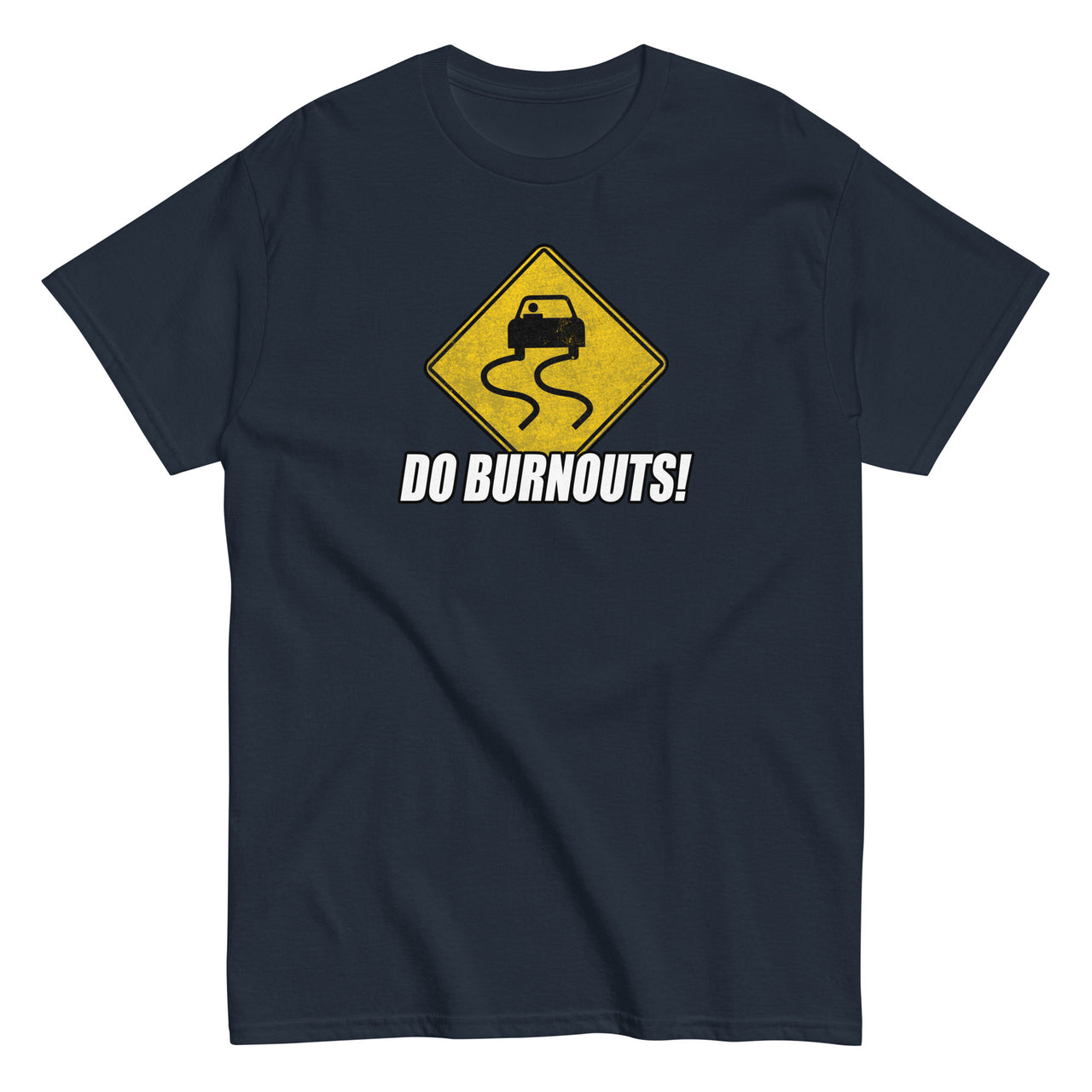 Burnout Sign Funny Car Guy T-Shirt in navy