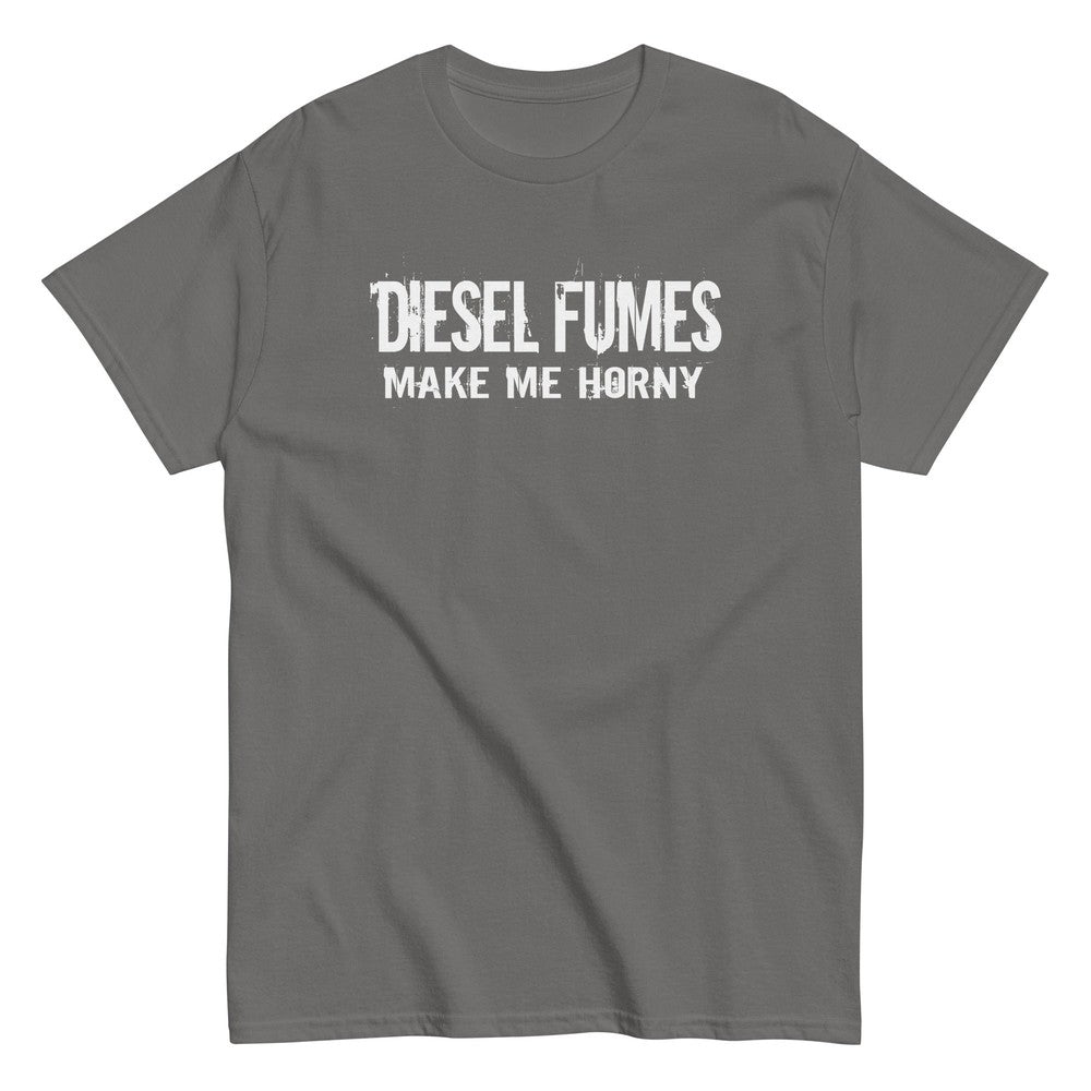 Diesel Fumes Make Me Horny Truck T-Shirt in grey