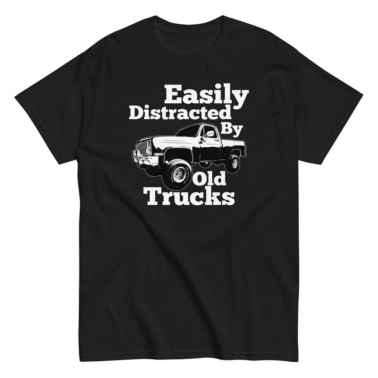 black Square Body Truck T-Shirt - Easily Distracted By Old Trucks