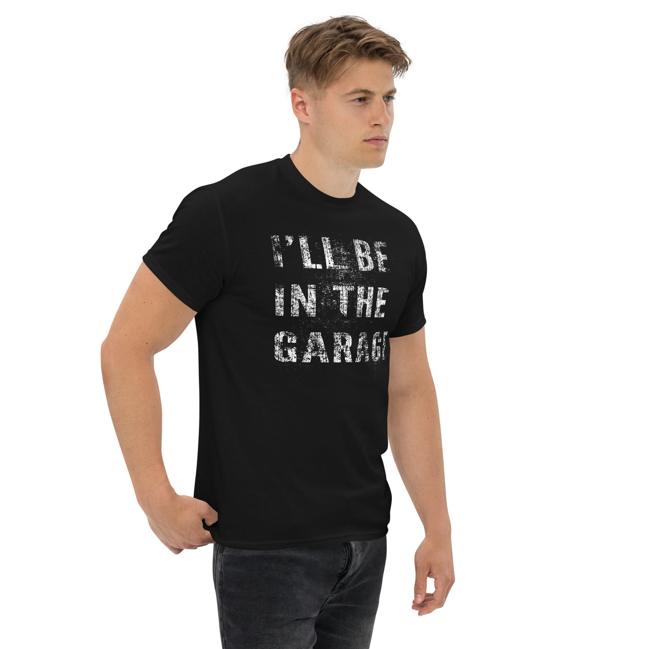I'll Be In The Garage, Mechanic Shirt , Car Enthusiast T-Shirt - modeled in black