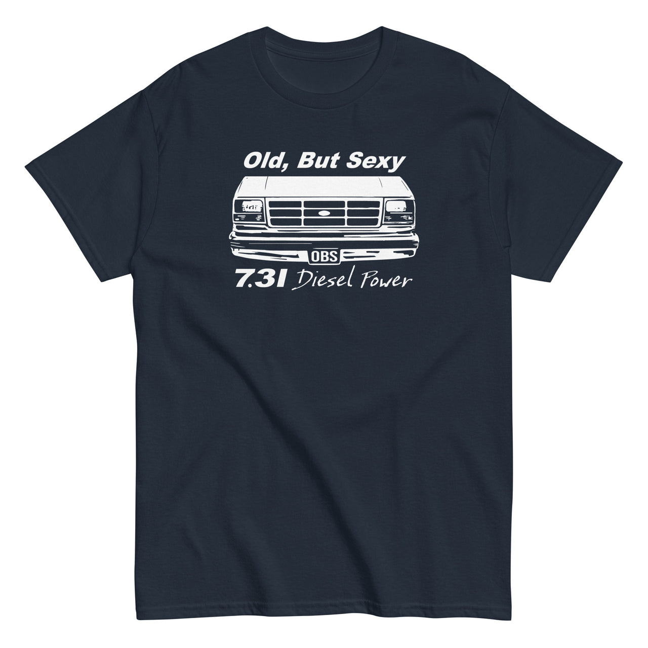 OBS Truck Shirt Old, But Sexy 7.3 Powerstroke T-Shirt in navy
