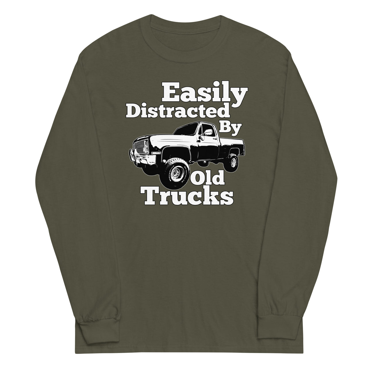 military Square Body Truck Long Sleeve Shirt - Easily Distracted By Old Trucks