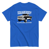 Thumbnail for Squarebody T-Shirt - Still Better Looking Than Any Import in royal