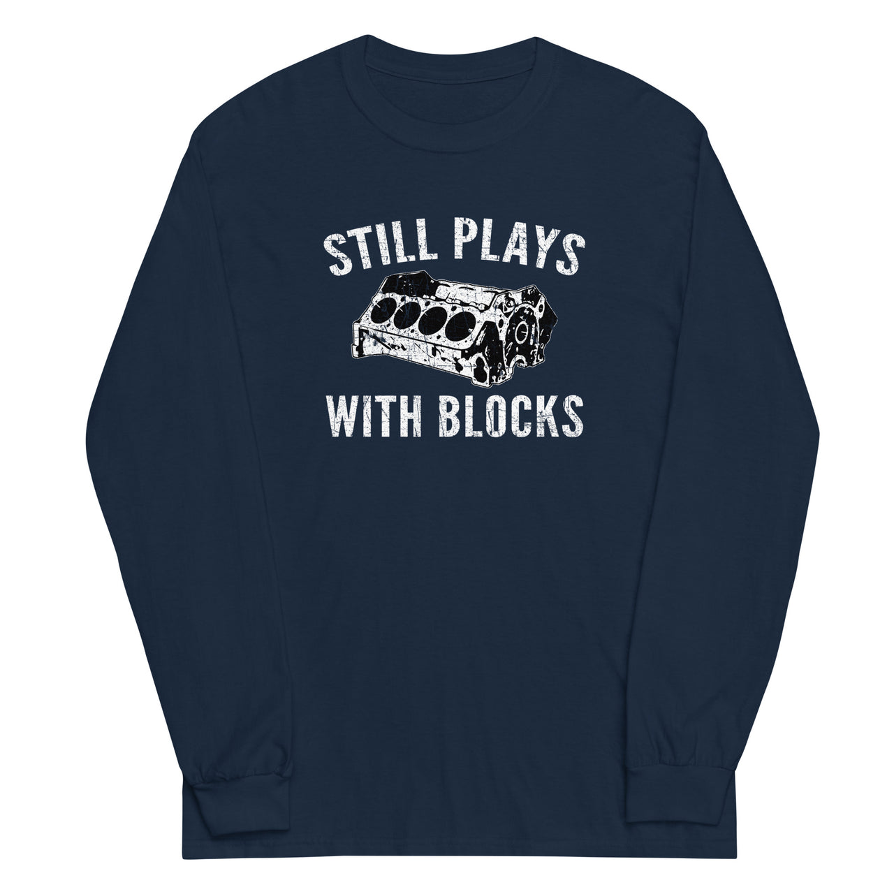 Still Plays With Blocks Car Enthusiasts Long Sleeve Shirt in navy