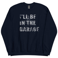 Thumbnail for I'll Be In The Garage, Mechanic Sweatshirt , Car Enthusiast Crew Neck Pullover in navy